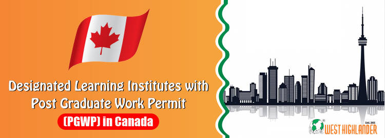 Designated-Learning-Institutes-with-Post-Graduate-Work-Permit-PGWP-in-Canada