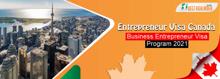 Entrepreneur-Visa-Canada-Business-Entrepreneur-Visa-Program-2021