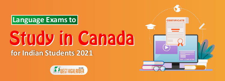 Language Exams to Study in Canada for Indian Students 2021