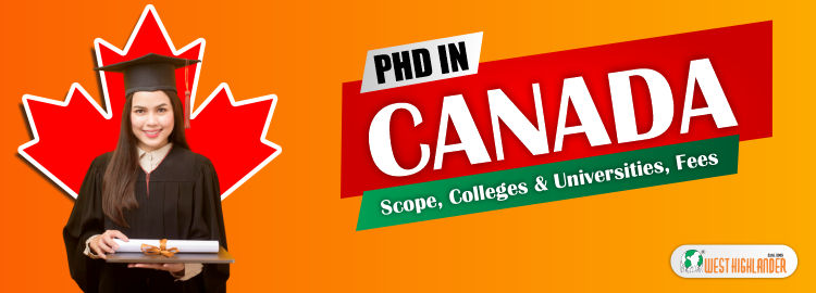 PhD in Canada - Scope, Colleges & Universities, Fees